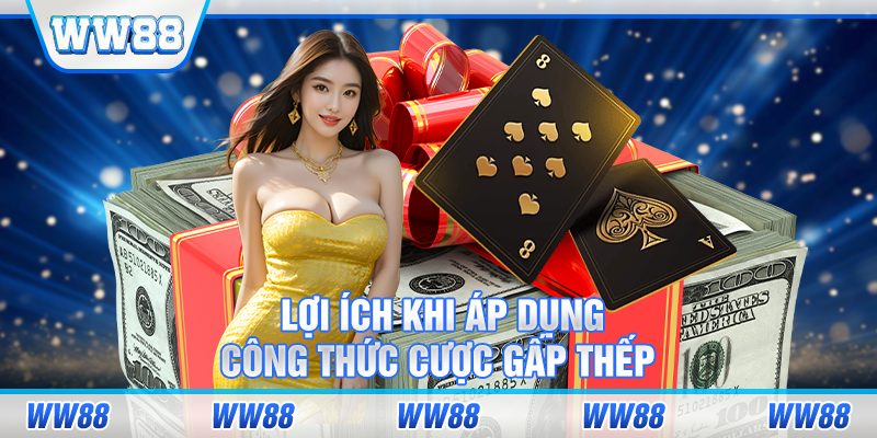 Lợi ích khi áp dụng công thức gấp thếp baccarat