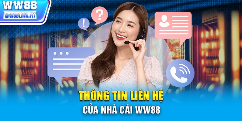 Thông tin liên hệ của nhà cái WW88